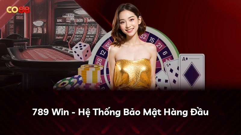 789 Win - Hệ Thống Bảo Mật Hàng Đầu