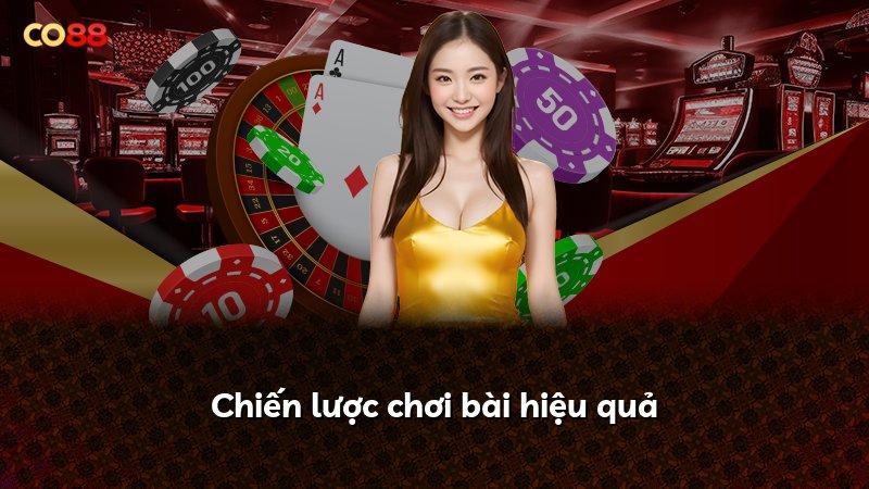 Chiến lược chơi bài hiệu quả
