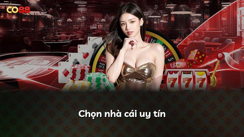Chọn nhà cái uy tín