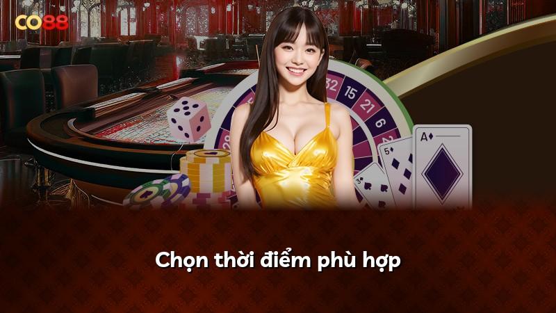 Chọn thời điểm phù hợp