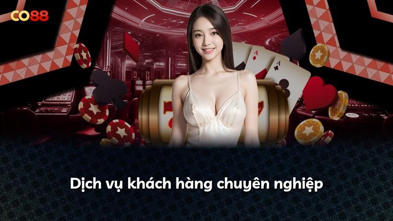 Dịch vụ khách hàng chuyên nghiệp