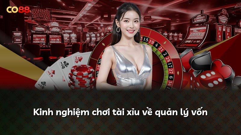 Kinh nghiệm chơi tài xỉu về quản lý vốn