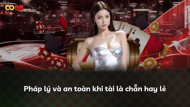 Pháp lý và an toàn khi tài là chẵn hay lẻ