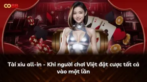 Tài xỉu all-in – Khi người chơi Việt đặt cược tất cả vào một lần