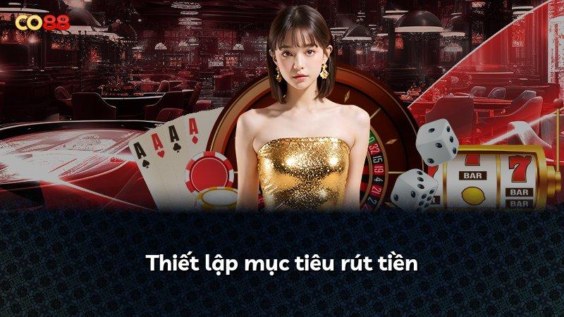 Thiết lập mục tiêu rút tiền
