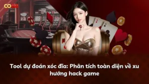 Tool dự đoán xóc đĩa: Phân tích toàn diện về xu hướng hack game