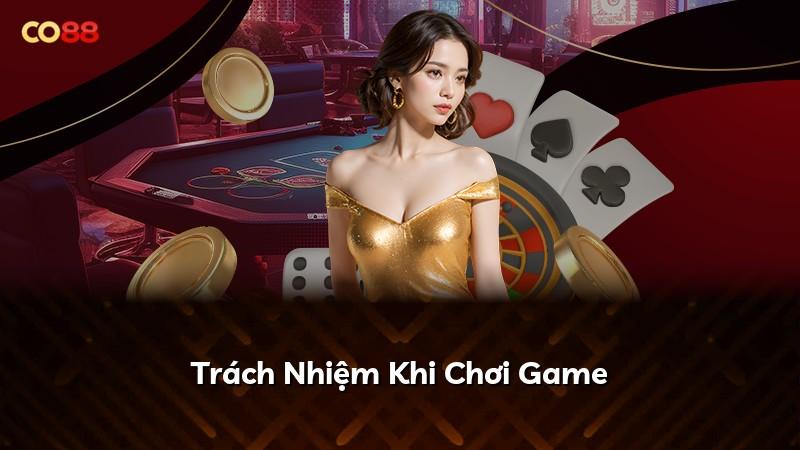 Trách Nhiệm Khi Chơi Game